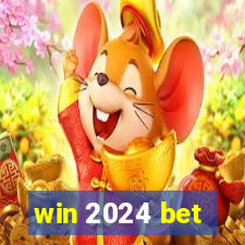 win 2024 bet